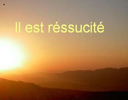 Il est réssucité( Christ est réssucité )Bonjour Bienvenue
