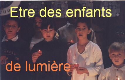 Etre des enfants  de lumière bonjour Bienvenue