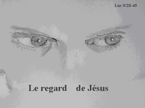 Le regard  de Jésus bonjour